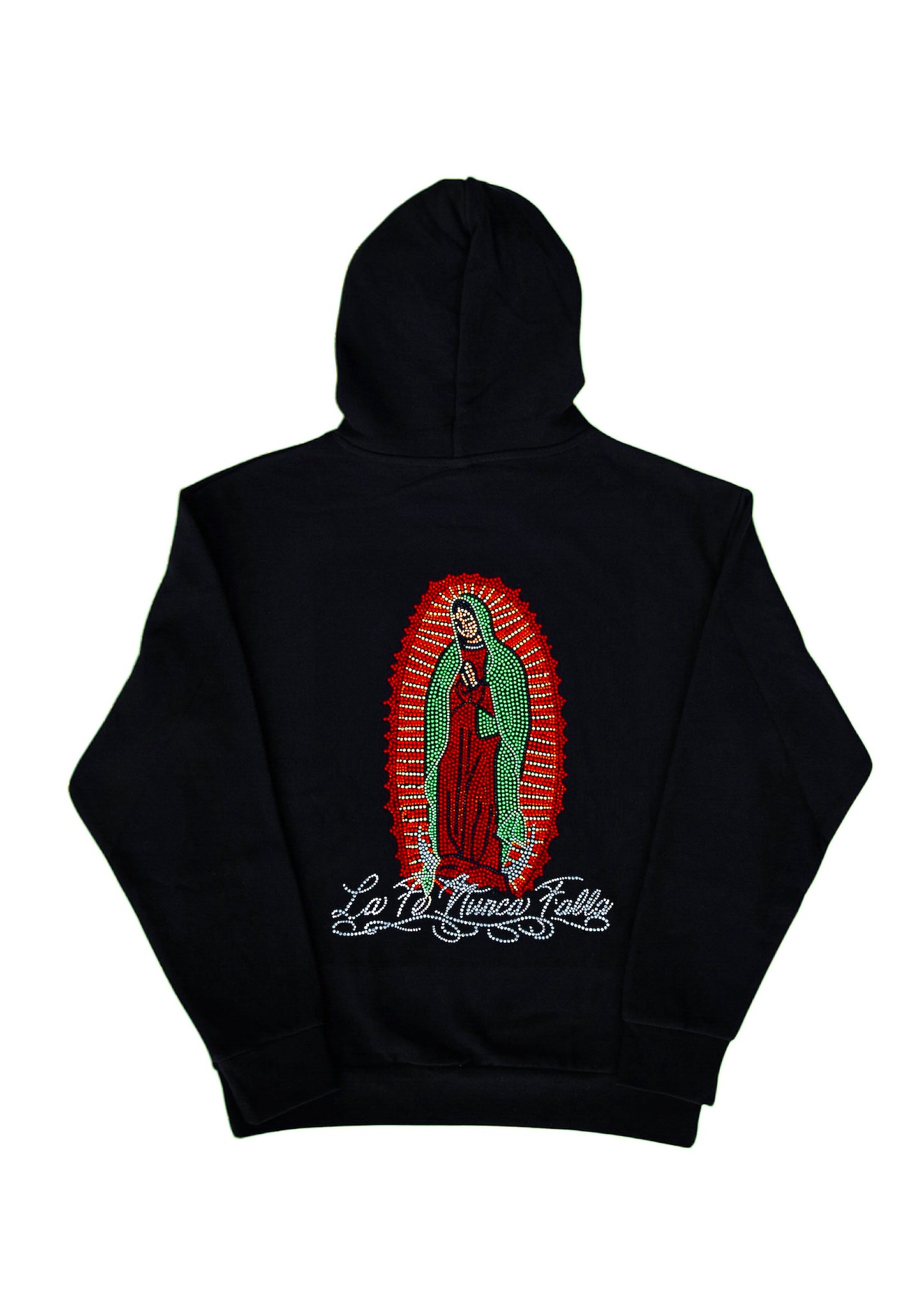 "La Fe Nunca Falla" Virgencita Hoodies